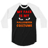 my face is my halloween 3/4 Sleeve Shirt