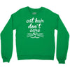 cat hair don't care cute crazy cat Crewneck Sweatshirt