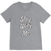 STAY WITH ME V-Neck Tee