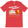 keep on cookin' new mexico T-Shirt
