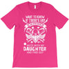 Life After Death Mess With My Daughter T-Shirt