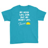 my head says gym but my heart say tacos Youth Tee