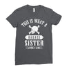 This Is What A Bad Ass Sister Looks Like Ladies Fitted T-Shirt