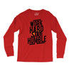Work Hard, Stay Humble Long Sleeve Shirts