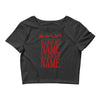 sleigh my name Crop Top