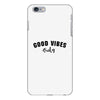 Good Vibes Only iPhone 6 Plus/6s Plus Case
