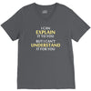engineer's motto can't understand it for you V-Neck Tee