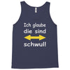 ich glaube die sind schwul Tank Top