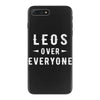 Leos Over Everyone iPhone 7 Plus Case