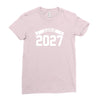 class of 2027 novelty high school elementary Ladies Fitted T-Shirt