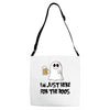 i'm just here for the boos Adjustable Strap Totes