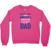 Behind Every Great Driller's Daughters Is A Truly Amazing Dad Crewneck Sweatshirt