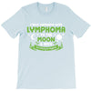 I Love Someone with Lymphoma Cancer to The Moon and Back to Infinity T-Shirt