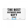 I Am The Best Father's Day Gift Ever Boy License Plate