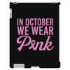 in october we wear pink iPad 3 and 4 Case