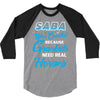 Saba Was Created because Grankids Need Real Heroes 3/4 Sleeve Shirt