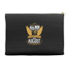 All Men Are Created Equal But Only The Best Are Born In August Accessory Pouches