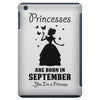 Princesses Are Born in September Yes I'm a Princess iPad Mini