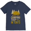 dude that camp trip in tents funny V-Neck Tee
