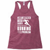 beer drinker with a running problem Racerback Tank