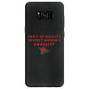 Men's of Quality Respect Women's Equality Samsung Galaxy S8