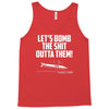 lets bomb the shit outta them Tank Top