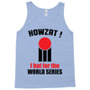 HOWZAT I BAT FOR THE WORLD SERIES Tank Top