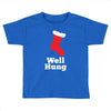 well hung Toddler T-shirt