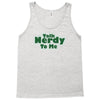 talk nerdy to me Tank Top