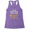 drink beer 3 days a week Racerback Tank
