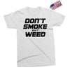 don't smoke shit weed Exclusive T-shirt