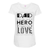 dad a son's first hero a daughters first love Maternity Scoop Neck T-shirt
