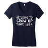 refusing to grow up since 1984 Women's V-Neck T-Shirt