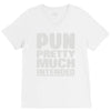 pun pretty much intended V-Neck Tee