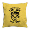 monsters outside fan club back Throw Pillow