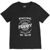 knitting makes me happy you not so much V-Neck Tee