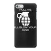 pull me, i'll blow your mind iPhone 7 Case