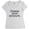 delete your account Women's Triblend Scoop T-shirt
