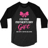 I'm Your Mother's Day Gift Dad Says You're Welcome Baby Girl 3/4 Sleeve Shirt