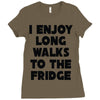 i enjoy long walks to the fridge Ladies Fitted T-Shirt