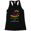 caring for animals isn't what i do it's who i am Racerback Tank