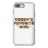 Daddy's Favorite Girl iPhone 8 Plus
