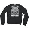 Real Kings Are Born On December 27 Crewneck Sweatshirt