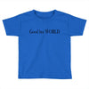 good bye world Toddler T-shirt