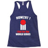 HOWZAT I BAT FOR THE WORLD SERIES Racerback Tank