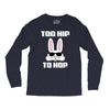 too hip to hop bunny easter Long Sleeve Shirts