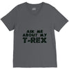 ask me about my t rex V-Neck Tee