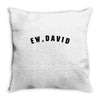 ew david Throw Pillow