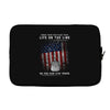 Honor Those Who Place Their Life on the Line so you can Live Yours Laptop sleeve