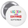 legends are born september Pin-back button